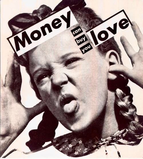 Barbara Kruger, Untitled (Money can buy you love), 1985 | Article on ArtWizard